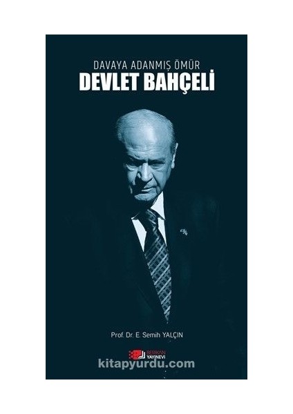 Davaya Adanmış Bir Ömür Devlet Bahçeli