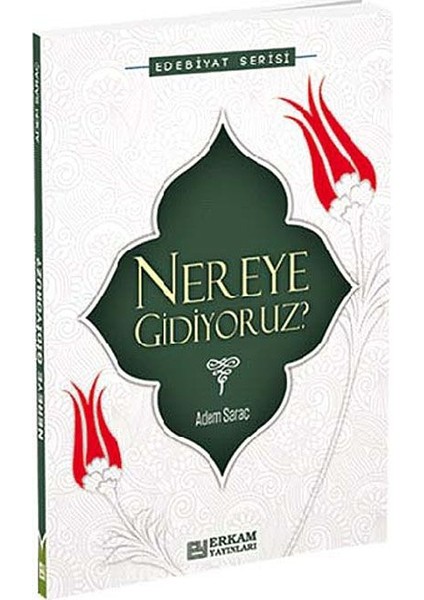 Nereye Gidiyoruz?