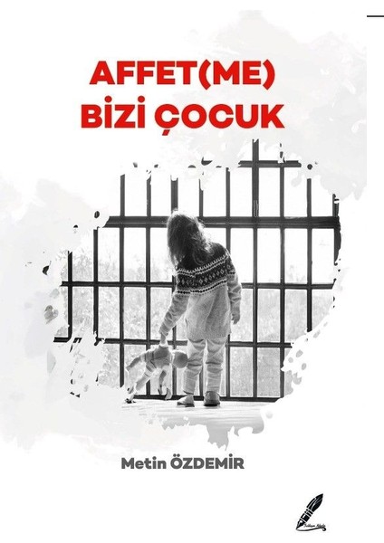 Affet(Me) Bizi Çocuk
