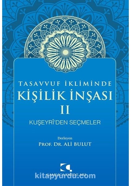 Tasavvuf Ikliminde Kişilik Inşası Iı Kuşeyri’den Seçmeler