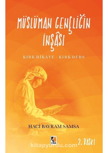 Müslüman Gençliğin Inşası Kırk Hikaye - Kırk Ders
