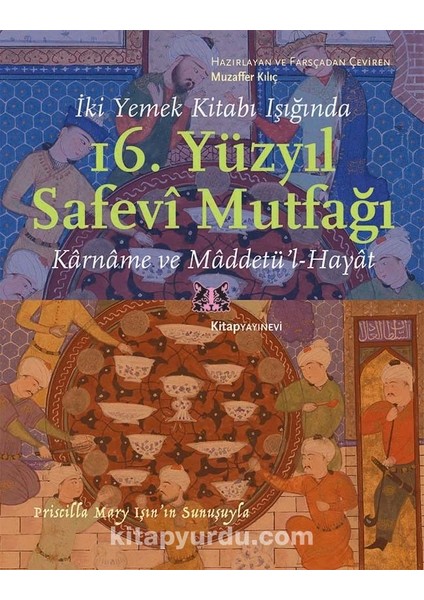Iki Yemek Kitabı Işığında 16. Yüzyıl Safevî Mutfağı Karname ve Maddetü’l-Hayat