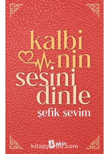 Kalbinin Sesini Dinle