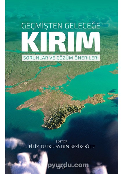 Geçmişten Geleceğe Kırım: Sorunlar ve Çözüm Önerileri