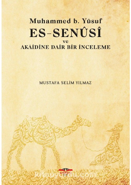 Muhammed B. Yusuf Es-Senusi ve Akaidine Dair Bir Inceleme