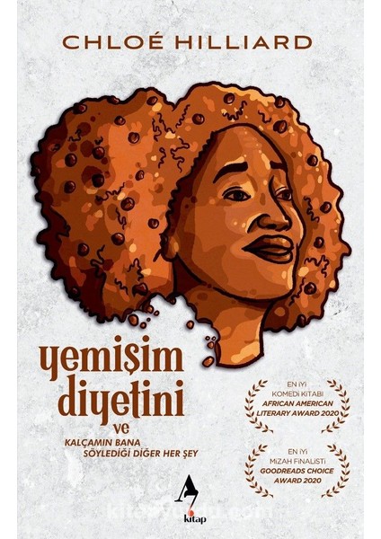 Yemişim Diyetini ve Kalçamın Bana Söylediği Diğer Her Şey