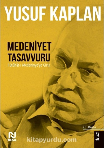 Medeniyet Tasavvuru Fütuhat-I Medeniyye'ye Giriş