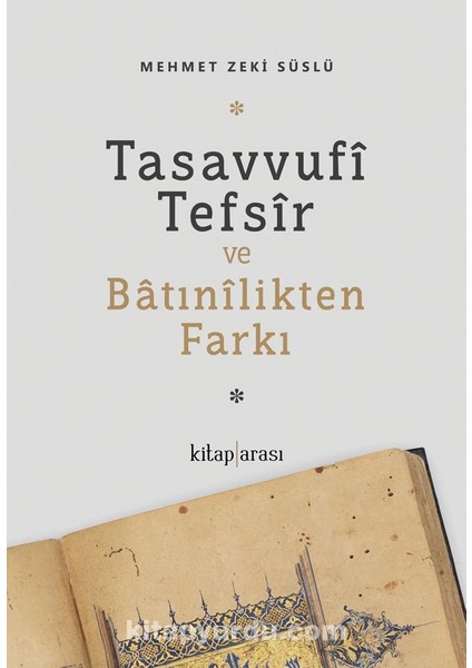 Tasavvufî Tefsîr ve Batınîlikten Farkı