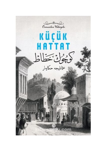 Küçük Hattat / Osmanlıca Hikayeler 2