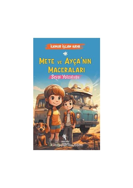Mete ve Ayça'nın Maceraları / Sevgi Yolculuğu (8+Yaş)