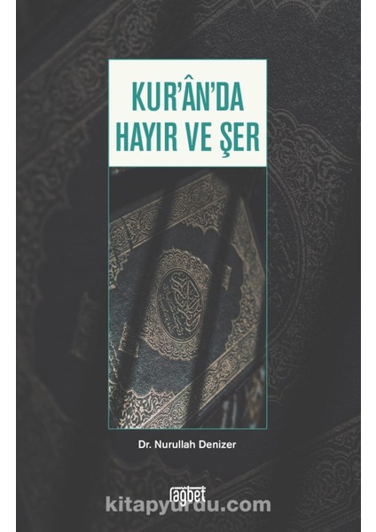 Kur’an’da Hayır ve Şer