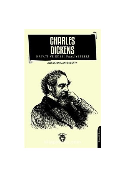 Charles Dickens Hayatı ve Edebi Faaliyetleri