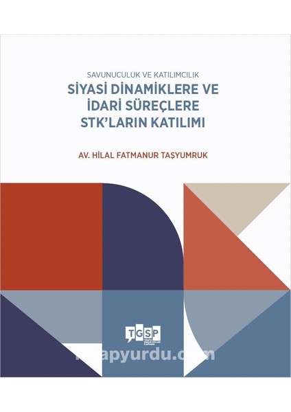 Siyasi Dinamiklere ve Idari Süreçlere Stk’ların Katılımı