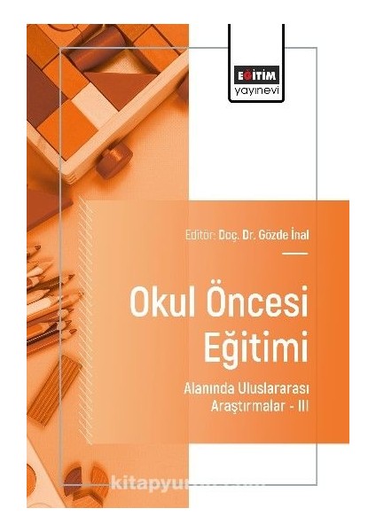 Okul Öncesi Eğitimi Alanında Uluslararası Araştırmalar Iıı