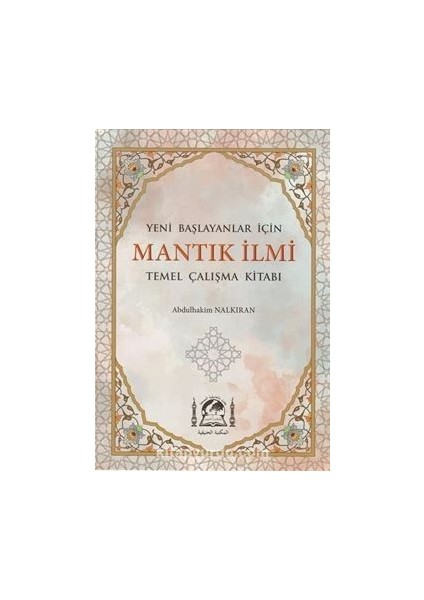 Yeni Başlayanlar Için Mantık Ilmi (Isa Goci) (Rahle Boy)