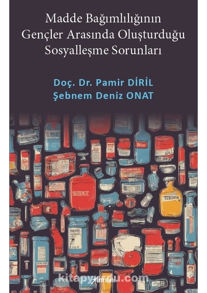 Madde Bağımlılığının Gençler Arasında Oluşturduğu Sosyalleşme Sorunları