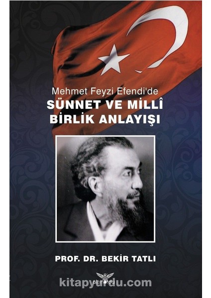 Mehmet Feyzi Efendi'de Sünnet ve Milli Birlik Anlayışı