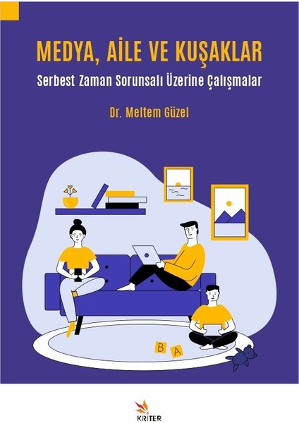 Medya, Aile ve Kuşaklar Serbest Zaman Sorunsalı Üzerine Çalışmalar