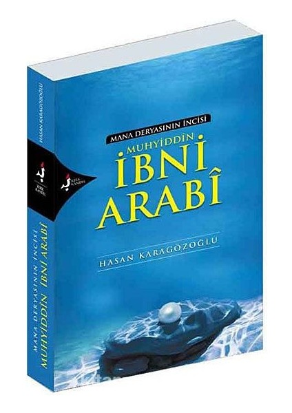 Mana Deryasının Incisi Muhyiddin Ibni Arabi