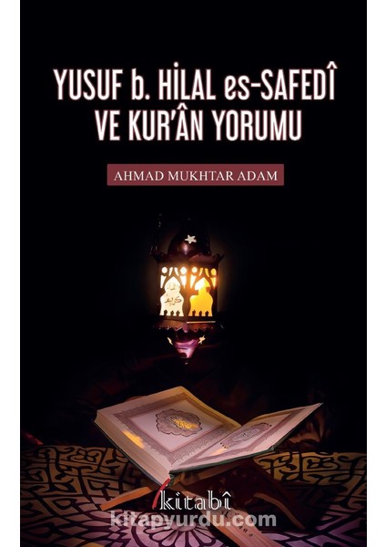 Yusuf B. Hilal Es-Safedî ve Kuran Yorumu
