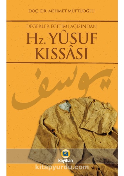 Değerler Eğitimi Açısından Hz. Yusuf Kıssası
