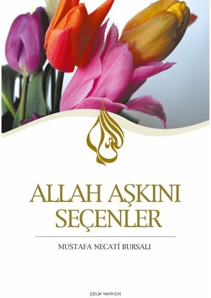 Allah Aşkını Seçenler