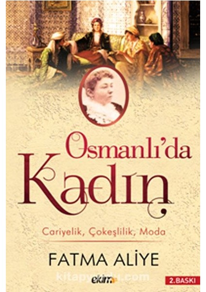 Osmanlı'da Kadın Cariyelik Çokeşlilik Moda
