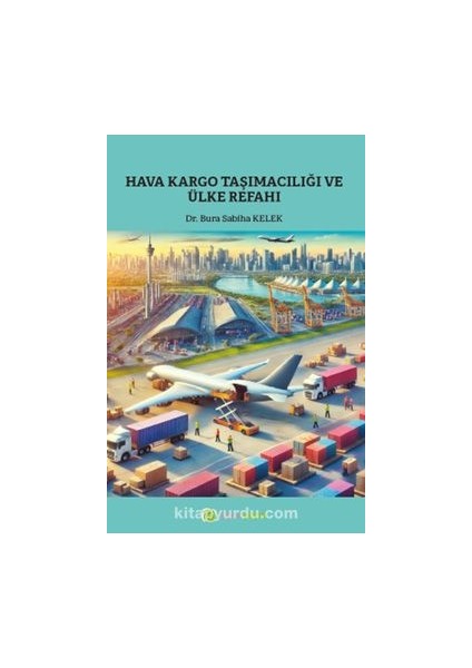 Hava Kargo Taşımacılığı ve Ülke Refahı