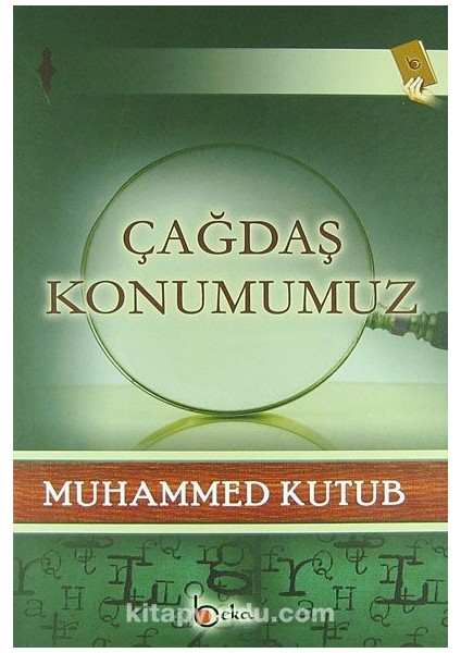 Çağdaş Konumumuz