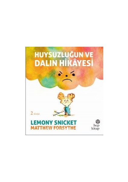 Huysuzluğun ve Dalın Hikayesi