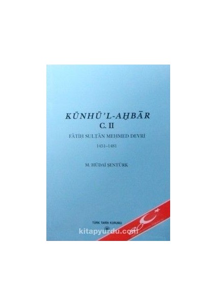 Künhü’l-Ahbar / C. Iı / Fatih Sultan Mehmed Devri 1451-1481 (13-Z-94)