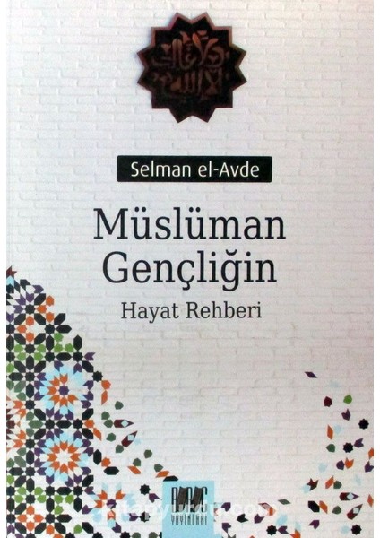 Müslüman Gençliğin Hayat Rehberi