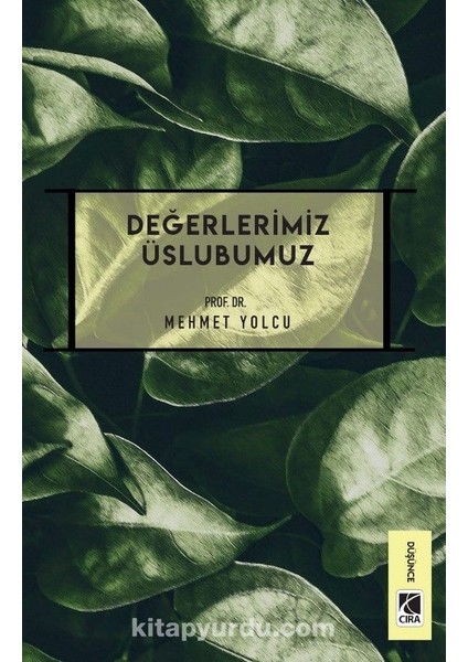 Değerlerimiz Üslubumuz
