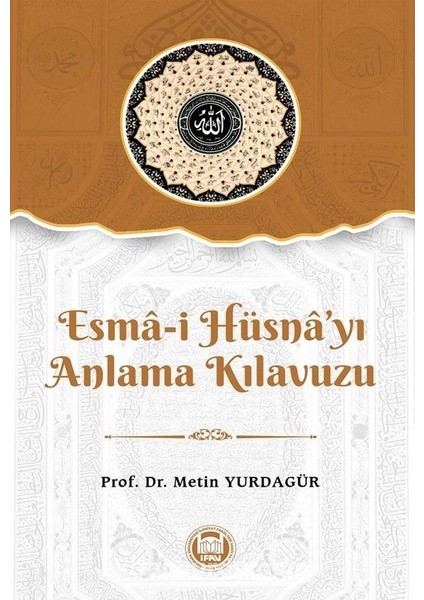 Esma-I Hüsna’yı Anlama Kılavuzu