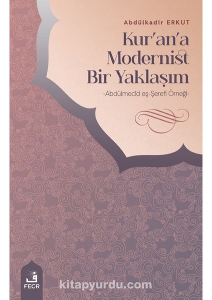 Kur'an'a Modernist Bir Yaklaşım