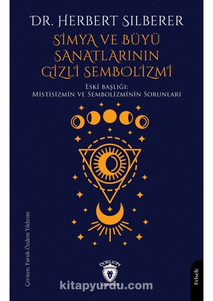 Simya ve Büyü Sanatlarının Gizli Sembolizmi