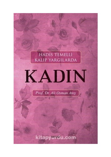 Hadis Temelli Kalıp Yargılarda Kadın