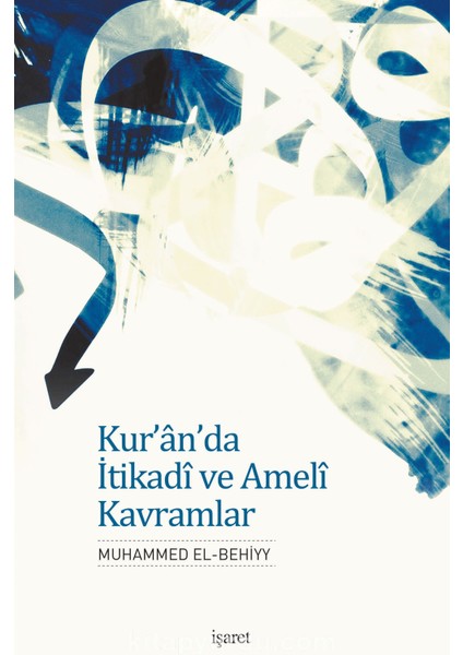 Kur’an’da Itikadi ve Ameli Kavramlar