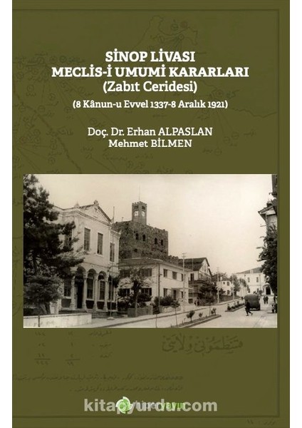 Sinop Livası Meclis-I Umumi Kararları (Zabıt ceridesi)