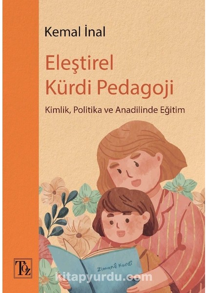 Eleştirel Kürdi Pedagoji Kimlik, Politika ve Anadilinde Eğitim