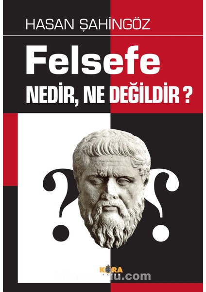 Felsefe Nedir, Ne Değildir?