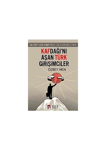 Kafdağı'nı Aşan Türk Girişimciler Kolombiya'dan Hindistan'a, Şili'den Moğolistan'a