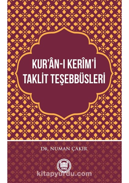 Kur’an-I Kerim’i Taklit Teşebbüsleri