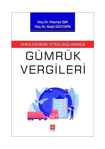Vergilendirme Yetkisi Bağlamında Gümrük Vergileri
