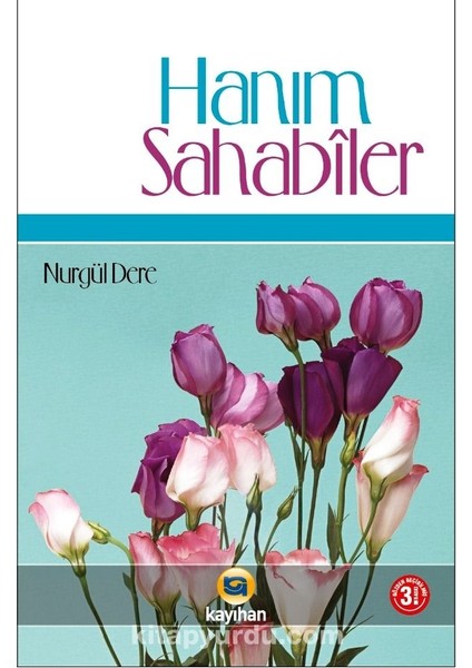 Hanım Sahabiler Asr-I Saadet'in Incileri