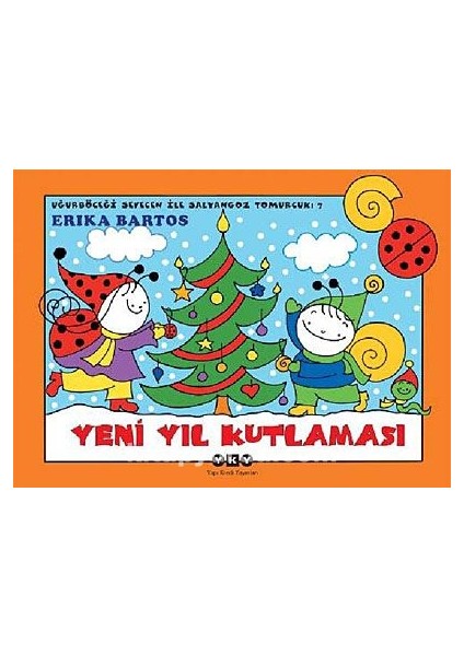 Uğurböceği Sevecen Ile Salyangoz Tomurcuk - 7 Yeni Yıl Kutlaması