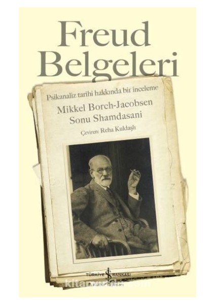 Freud Belgeleri Psikanaliz Tarihi Hakkında Bir Inceleme