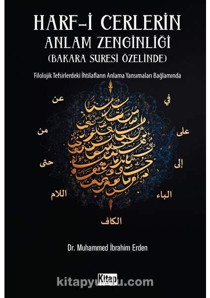 Harf-I Cerlerin Anlam Zenginliği Bakara Suresi Özelinde Filolojik Tefsirlerdeki Ihtilafların Anlama Yansımaları Bağlamında