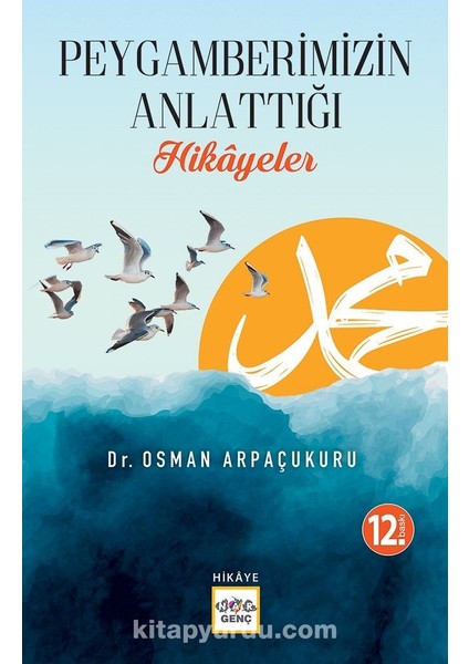 Peygamberimizin Anlattığı Hikayeler