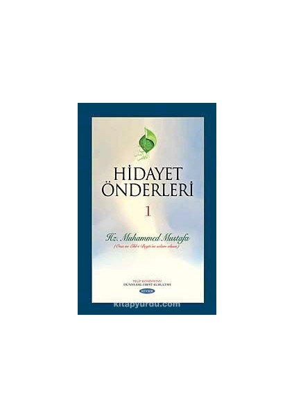 Hidayet Önderleri-1 / Hz Muhammed Mustafa (Ona ve Ehl-I Beyti'ne Selam Olsun)